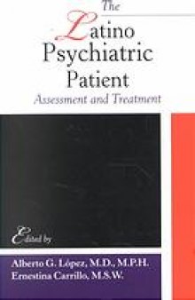 The Latino psychiatric patient : assessment and treatment