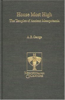 House Most High: The Temples of Ancient Mesopotamia  