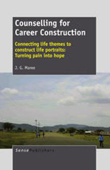 Counselling for Career Construction: Connecting life themes to construct life portraits: Turning pain into hope