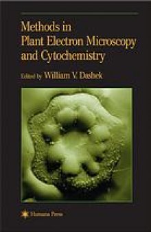 Plant electron microscopy and cytochemistry