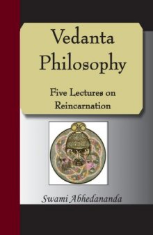 Vedanta Philosophy - Five Lectures On Reincarnation