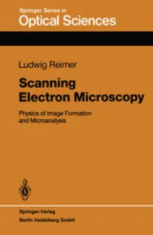 Scanning Electron Microscopy: Physics of Image Formation and Microanalysis