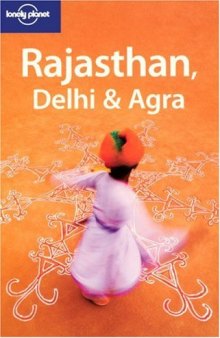 Lonely Planet Rajasthan, Delhi & Agra (Regional Guide)