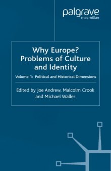 Why Europe? Problems of Culture and Identity: Political and Historical Dimensions Vol 1