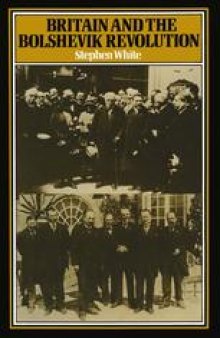 Britain and the Bolshevik Revolution: A Study in the Politics of Diplomacy, 1920–1924