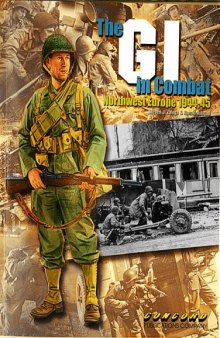 The Gi in Combat: Northwest Europe 1944-45 (Warrior)
