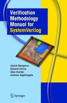 Verification Methodology Manual for SystemVerilog Bergeron Cerny Hunter Nightingale