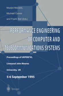 Performance Engineering of Computer and Telecommunications Systems: Proceedings of UKPEW’95, Liverpool John Moores University, UK. 5–6 September 1995