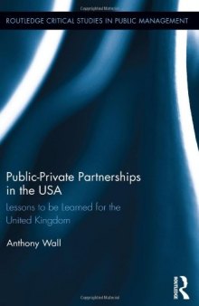 Public-Private Partnerships in the USA: Lessons to be Learned for the United Kingdom