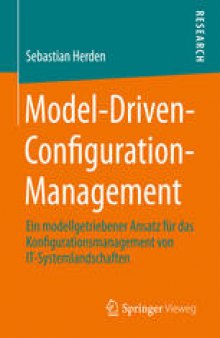 Model-Driven-Configuration-Management: Ein modellgetriebener Ansatz für das Konfigurationsmanagement von IT-Systemlandschaften