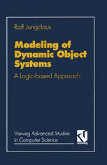 Modeling of Dynamic Object Systems: A Logic-based Approach