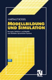Modellbildung und Simulation: Konzepte, Verfahren und Modelle zum Verhalten dynamischer Systeme