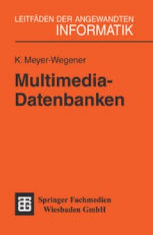 Multimedia-Datenbanken: Einsatz von Datenbanktechnik in Multimedia-Systemen