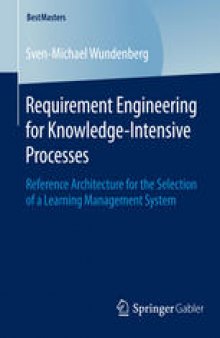 Requirement Engineering for Knowledge-Intensive Processes: Reference Architecture for the Selection of a Learning Management System