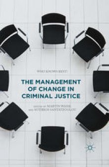 The Management of Change in Criminal Justice: Who Knows Best?