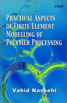 Practical aspects of finite element modelling of polymer processing