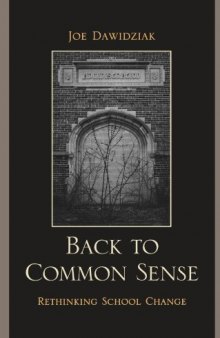 Back to Common Sense: Rethinking School Change  