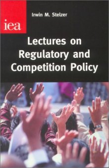 Lectures on Regulatory & Competition Policy (Occasional Paper, 120)