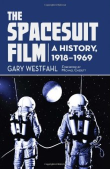 The Spacesuit Film: A History, 1918-1969