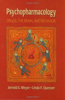 Psychopharmacology: Drugs, the Brain and Behavior  