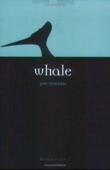 Whale (Reaktion Books - Animal)