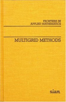 Multigrid Methods (Frontiers in Applied Mathematics)
