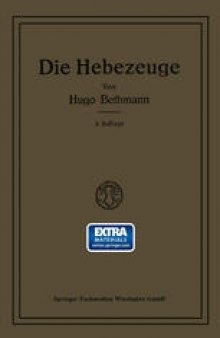 Die Hebezeuge: Berechnung und Konstruktion der Einzelteile, Flaschenzüge, Winden und Krane