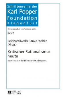 Kritischer Rationalismus heute: Zur Aktualität der Philosophie Karl Poppers (Schriftenreihe der Karl Popper Foundation) (German Edition)