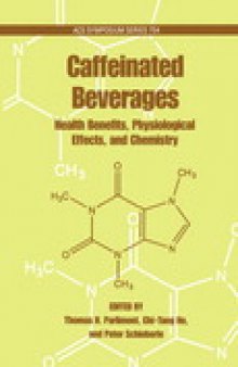 Caffeinated Beverages. Health Benefits, Physiological Effects, and Chemistry