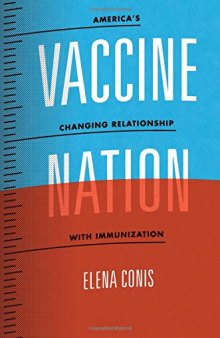 Vaccine Nation: America's Changing Relationship with Immunization