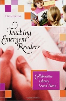 Teaching Emergent Readers: Collaborative Library Lesson Plans