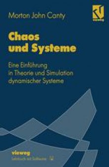 Chaos und Systeme: Eine Einführung in Theorie und Simulation dynamischer Systeme
