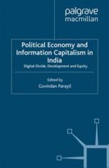 Political Economy and Information Capitalism in India: Digital Divide, Development and Equity