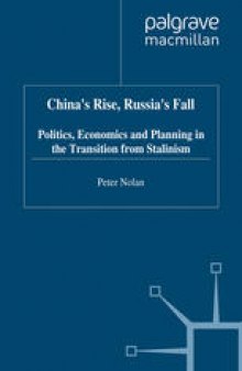China’s Rise, Russia’s Fall: Politics, Economics and Planning in the Transition from Stalinism