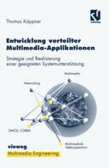 Entwicklung verteilter Multimedia-Applikationen: Strategie und Realisierung einer geeigneten Systemunterstützung