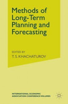 Methods of Long-term Planning and Forecasting: Proceedings of a Conference held by the International Economic Association at Moscow
