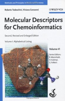 Molecular Descriptors for Chemoinformatics, Second Edition: Volume I: Alphabetical Listing   Volume II: Appendices, References (Methods and Principles in Medicinal Chemistry, Volume 41)