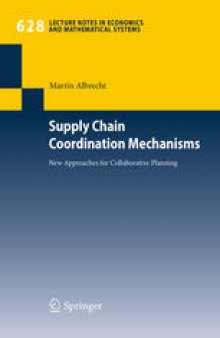 Supply Chain Coordination Mechanisms: New Approaches for Collaborative Planning