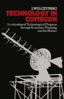 Technology in Comecon: Acceleration of Technological Progress through Economic Planning and the Market