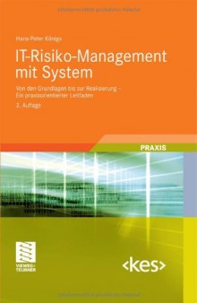 IT-Risiko-Management mit System: von den Grundlagen bis zur Realisierung - ein praxisorientierter Leitfaden, 3. Auflage