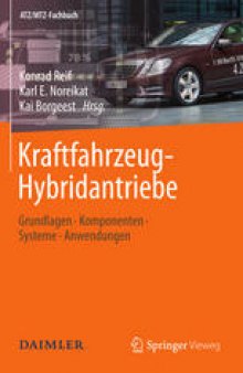 Kraftfahrzeug-Hybridantriebe: Grundlagen, Komponenten, Systeme, Anwendungen