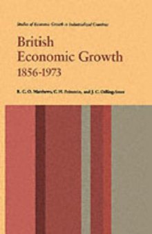 British Economic Growth, 1856-1973: The Post-War Period in Historical Perspective (Studies of Economic Growth in Industrialized Countries)