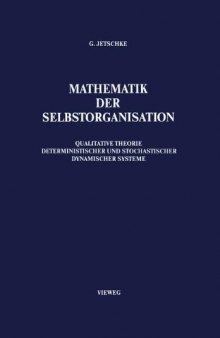 Mathematik der Selbstorganisation: Qualitative Theorie nichtlinearer dynamischer Systeme und gleichgewichtsferner Strukturen in Physik, Chemie und Biologie