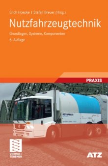 Nutzfahrzeugtechnik: Grundlagen, Systeme, Komponenten, 6. Auflage (Reihe: Praxis, ATZ MTZ-Fachbuch)