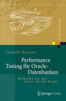 Performance Tuning für Oracle-Datenbanken: Methoden aus der Praxis für die Praxis