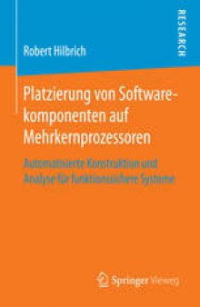 Platzierung von Softwarekomponenten auf Mehrkernprozessoren: Automatisierte Konstruktion und Analyse für funktionssichere Systeme