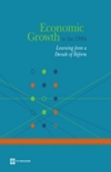 Economic Growth in the 1990s: Learning from a Decade of Reform