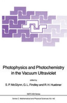 Photophysics and Photochemistry in the Vacuum Ultraviolet