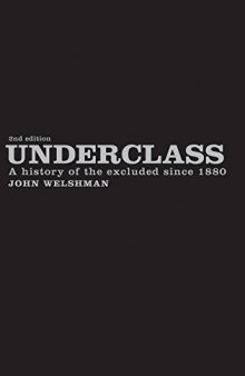 Underclass: A History of the Excluded Since 1880