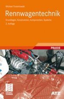 Rennwagentechnik: Grundlagen, Konstruktion, Komponenten, Systeme